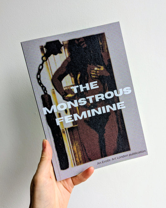 'The Monstrous Feminine' EAL publication *pre-order* Shipped from June 10th